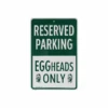 Big Green Egg Parkeerbord Eggheads Only